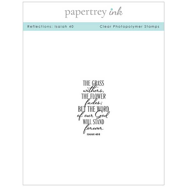 Papertrey Ink Reflections: Isaiah 40 Stamp