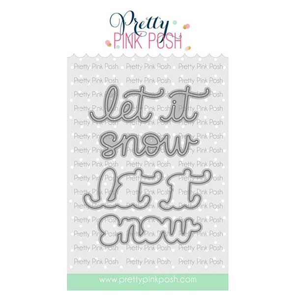 Pretty Pink Posh Let It Snow Shadow Dies