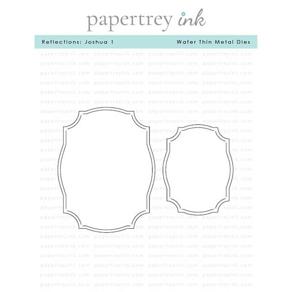Papertrey Ink Reflections: Joshua 1 Dies