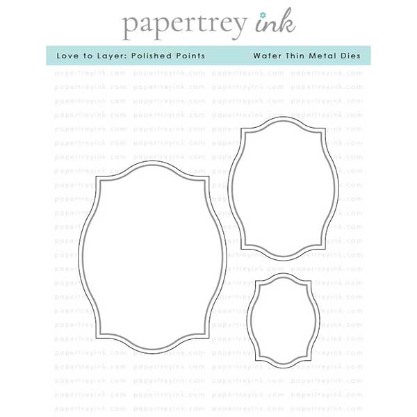 Papertrey Ink Love to Layer: Polished Points Dies