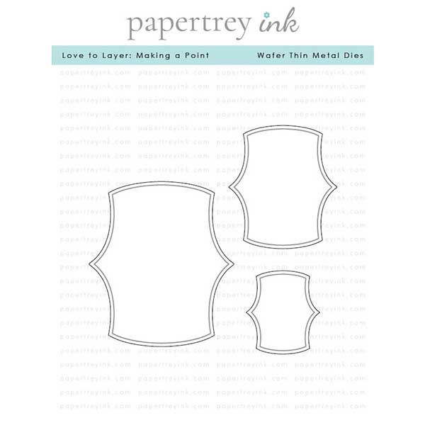 Papertrey Ink Love to Layer: Making a Point Dies